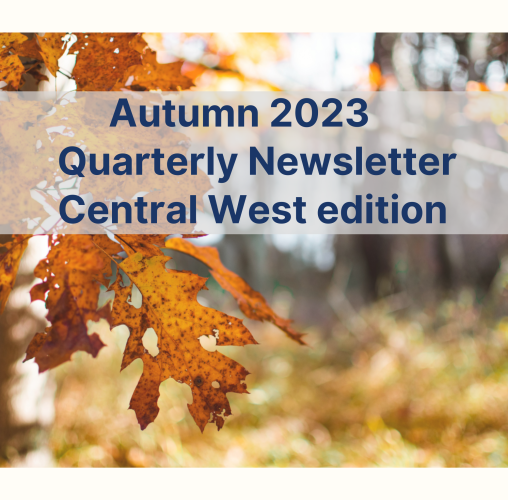 Autumn 2023 Quarterly Newsletter Central West edition
